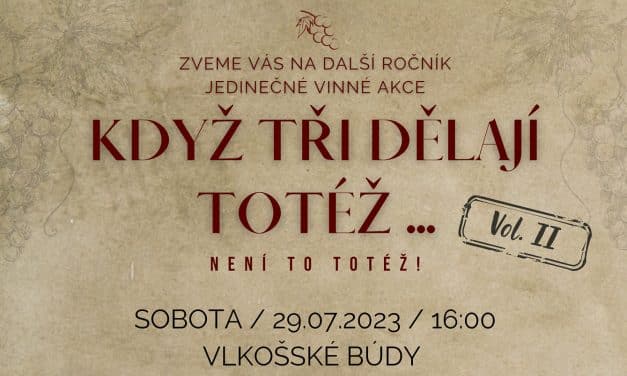 Když tři dělají totéž…vol. II. ve Vlkoši