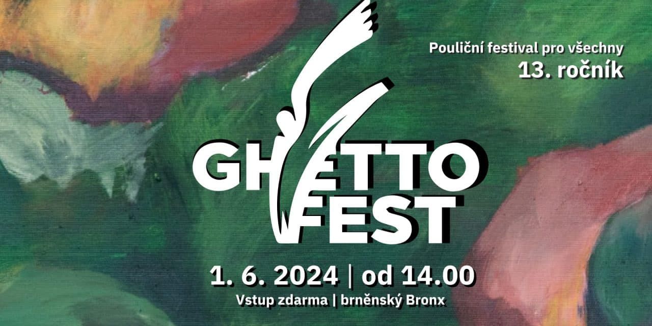 Ghettofest 2024 – Pouliční festival pro všechny