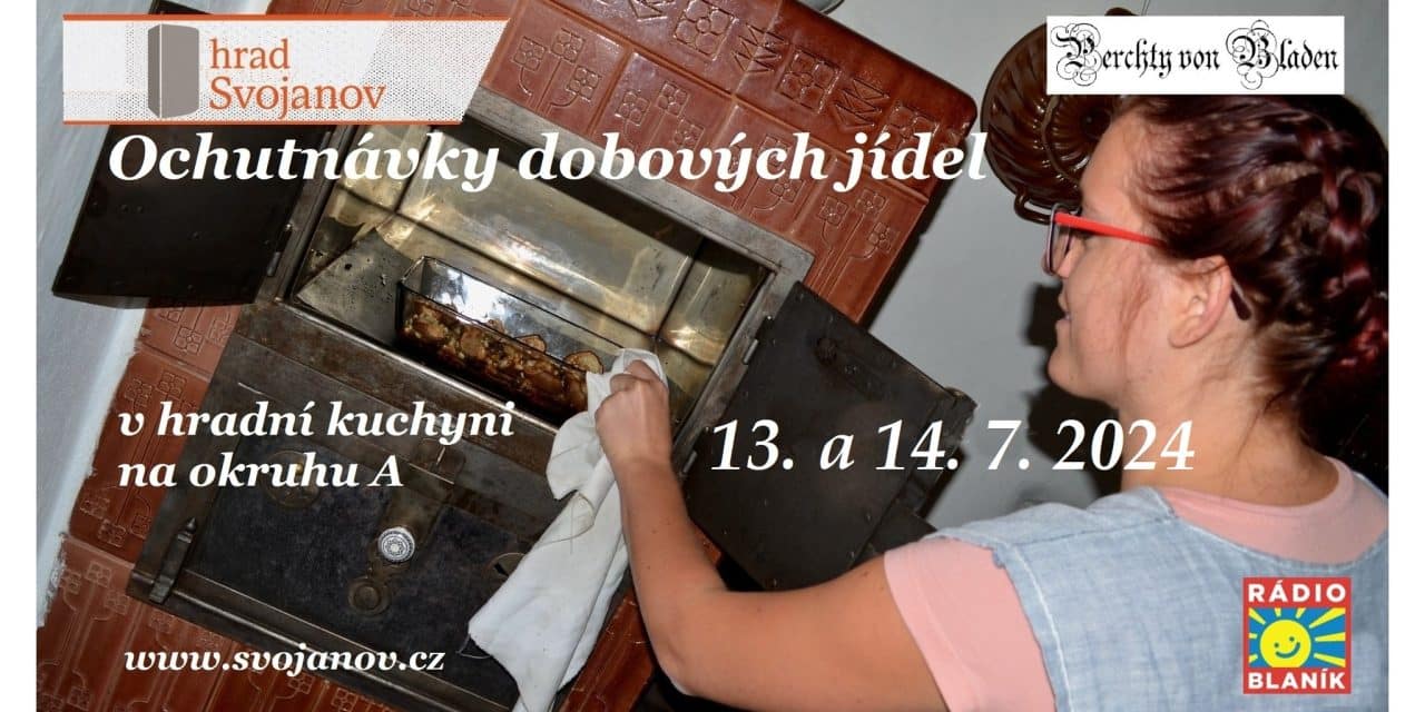 Ochutnávky dobových jídel na Svojanově