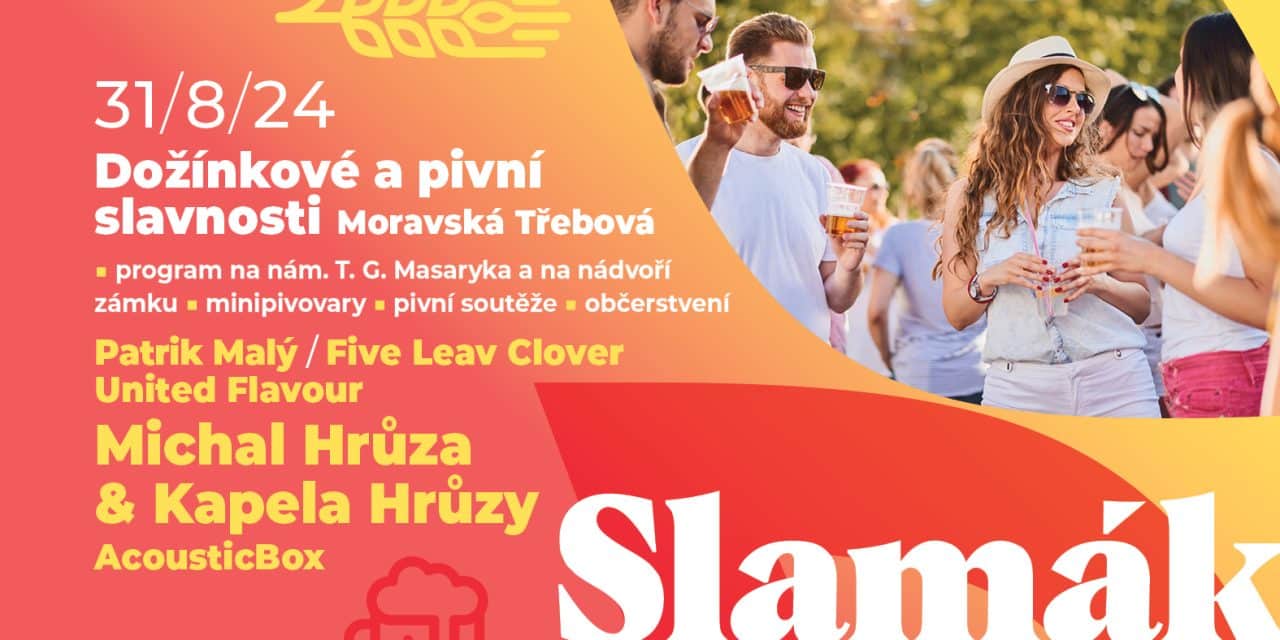 SLAMÁK 2024 – DOŽÍNKOVÉ A PIVNÍ SLAVNOSTI