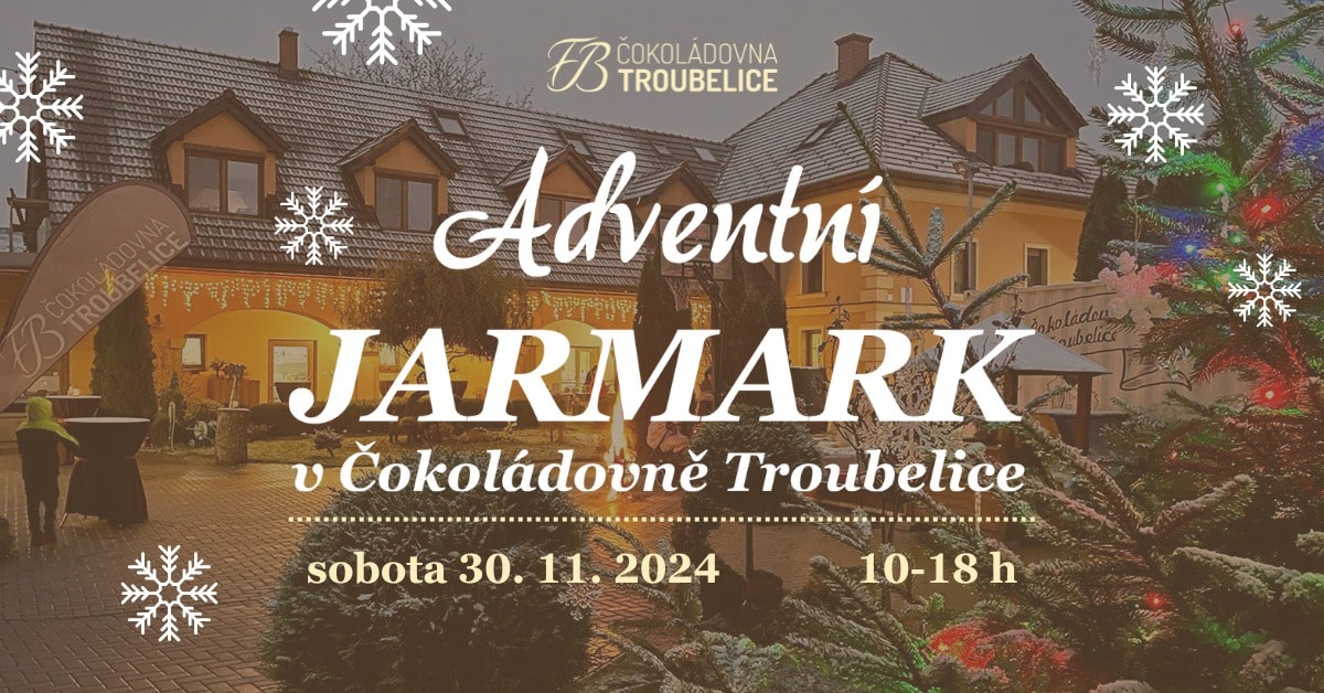 Adventní jarmark v Čokoládovně Troubelice