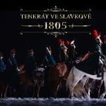 Tenkrát ve Slavkově 1805